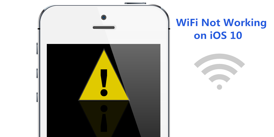 HOW TO Fix WiFi Connection Problem in iOS 10/iOS 10.1/iOS 10.2?