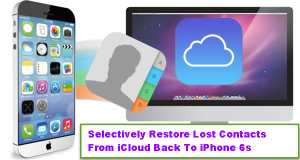 selectively-restore-lost-contacts-from-icloud-back-to-iphone-6s