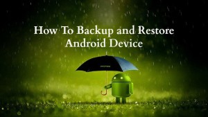 Android backup and restore