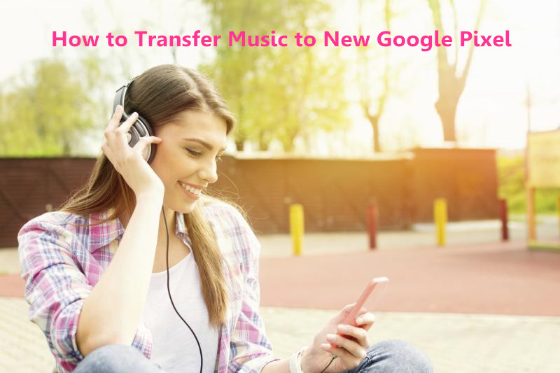 transfer-music-to-pixel