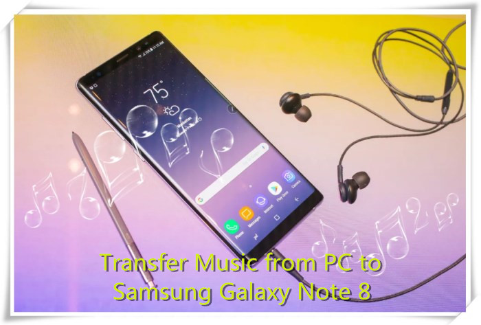 import music from pc to galaxy note 8