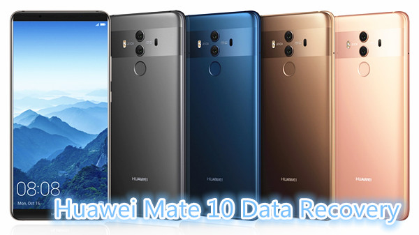 huawei mate 10 data recovery