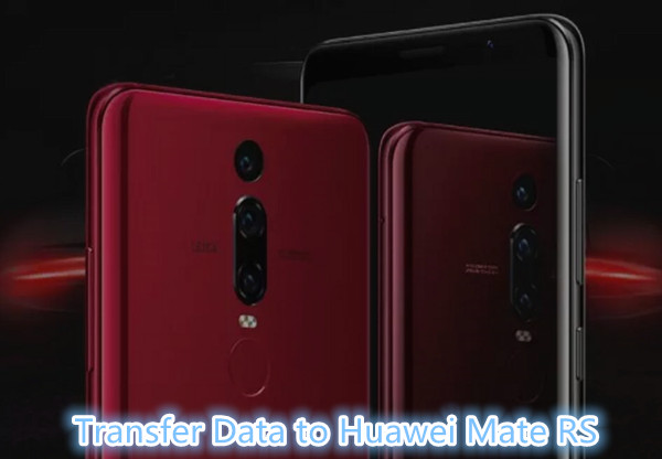 transfer iphone android to huawei mate rs