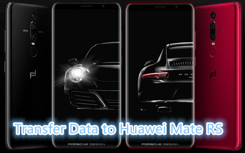 Switch Samsung Data to Huawei Mate RS